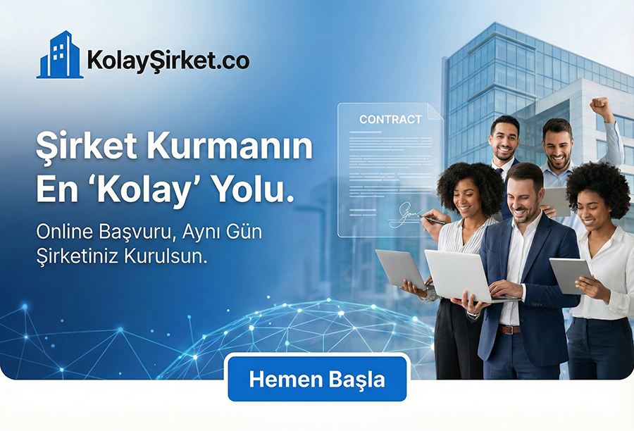 Şirket Kurmanın En Kolay Yolu